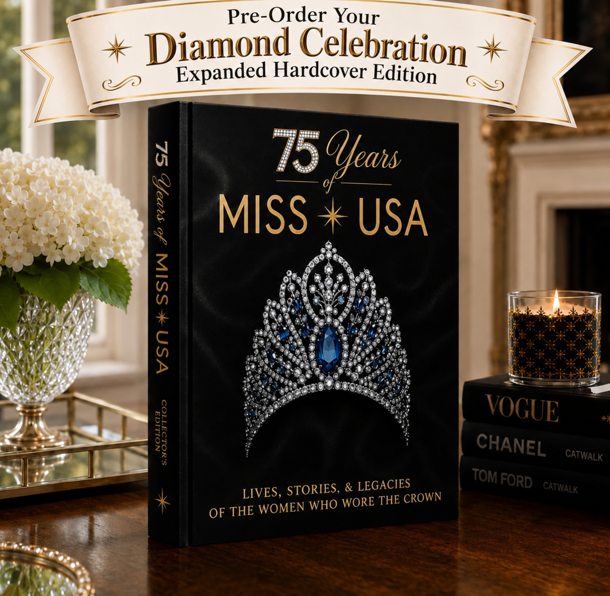 75 Years of Miss USA: Diamond Celebration Expanded Hardcover Edition